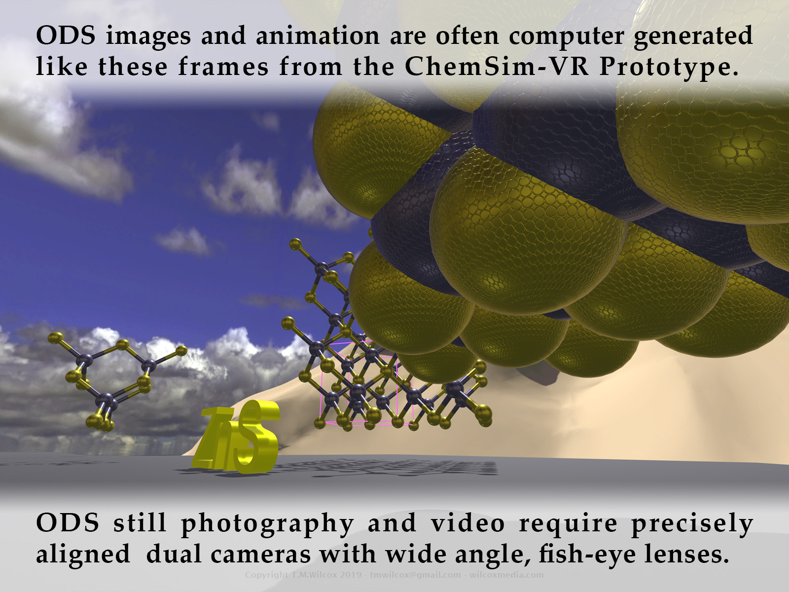 ODS images and animation are often computer generated like these frames from the ChemSim-VR Prototype. ODS still photography and video require precisely aligned dual cameras with wide angle, fish-eye lenses.