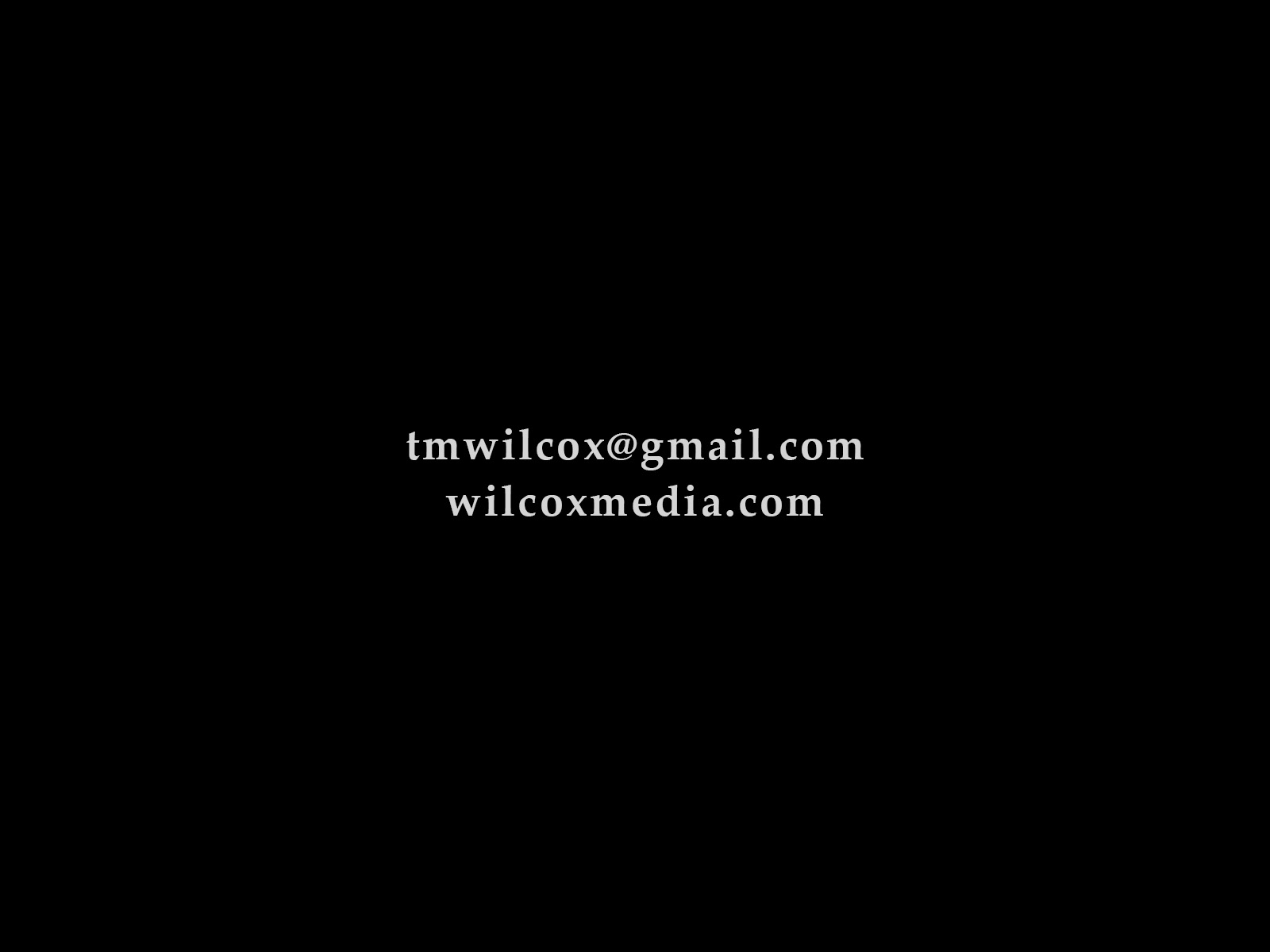 tmwilcox@gmail.com
wilcoxmedia.com